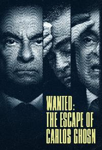 Wanted The Escape Of Carlos Ghosn